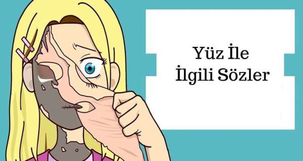 Yüz İle İlgili Sözler