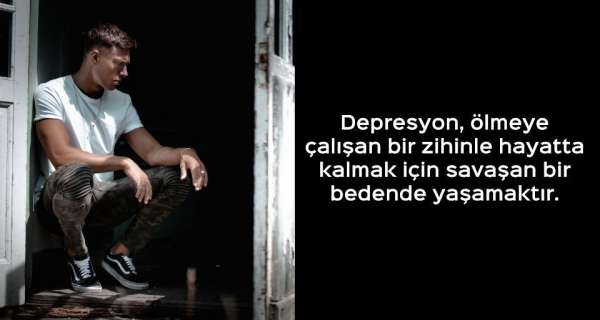 En iyi Depresyon Sözleri ve Aşağılık Sözler