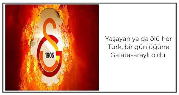 Kırmızı-Sarı olmaktan gurur duyanlar için 30 Galatasaray Sözü